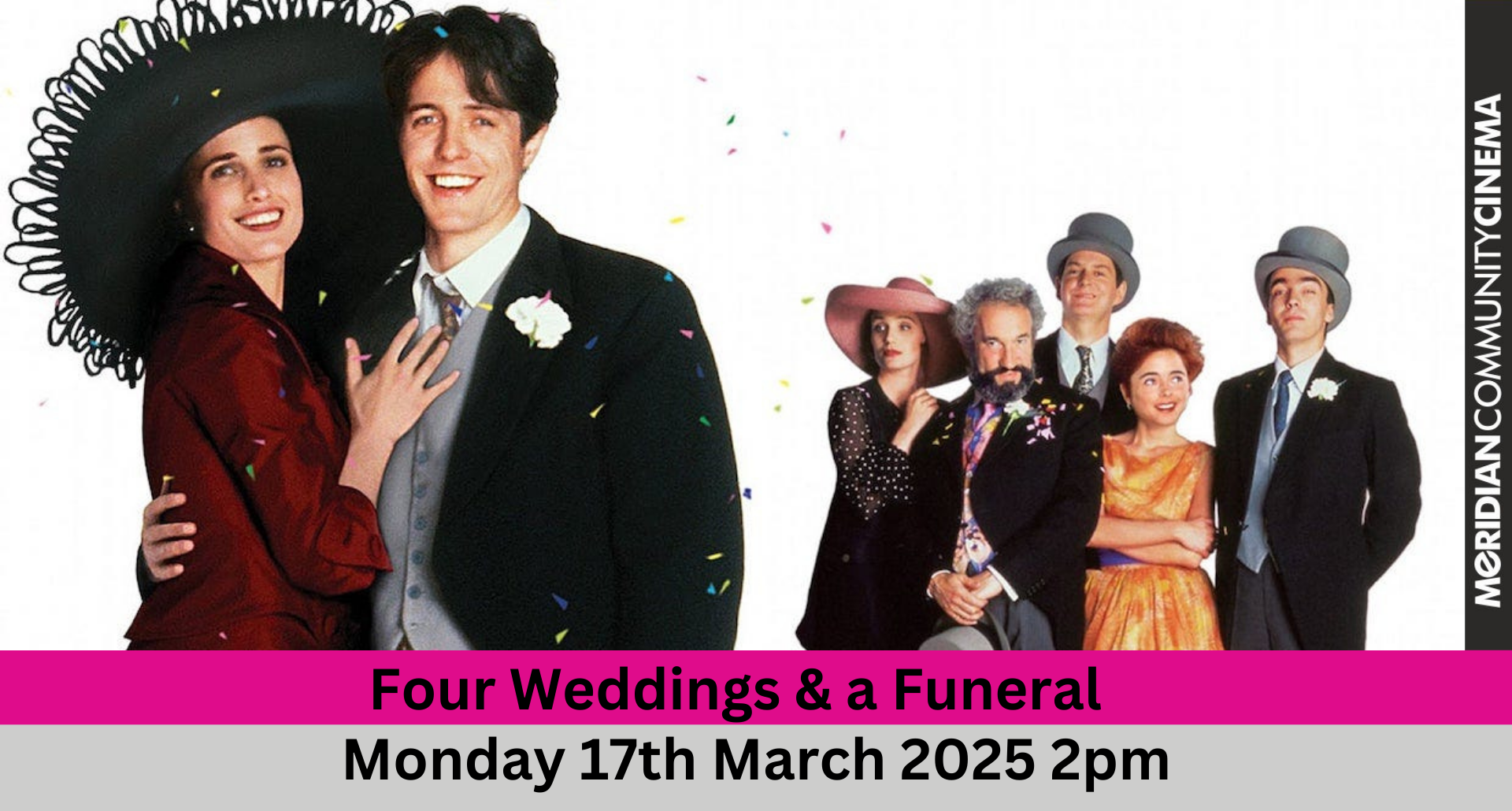 Classic Cinema - Four Weddings & a Funeral - Admittance fee £6.00 which includes afternoon tea