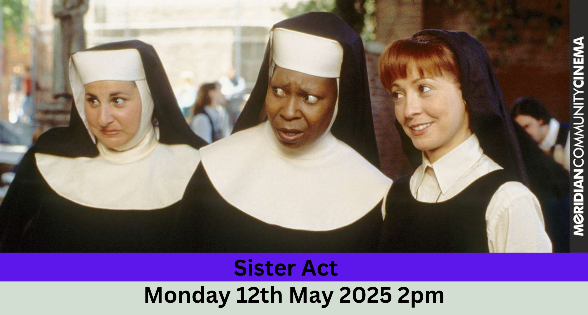 Classic Cinema - Sister Act - Admittance fee £6.00 which includes afternoon tea