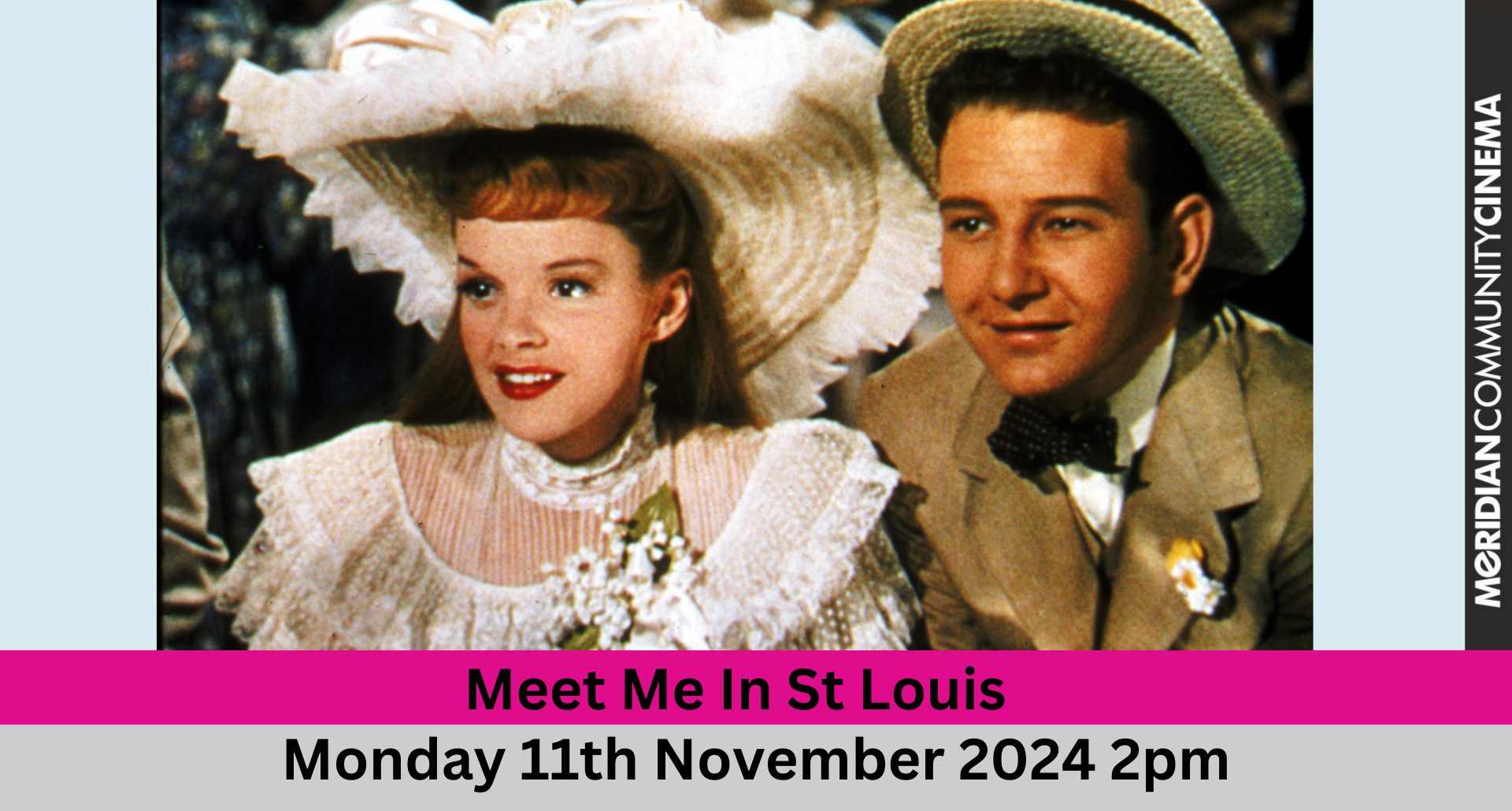 Classic Cinema - Meet Me in St Louis - Admittance fee £6.00 which includes afternoon tea